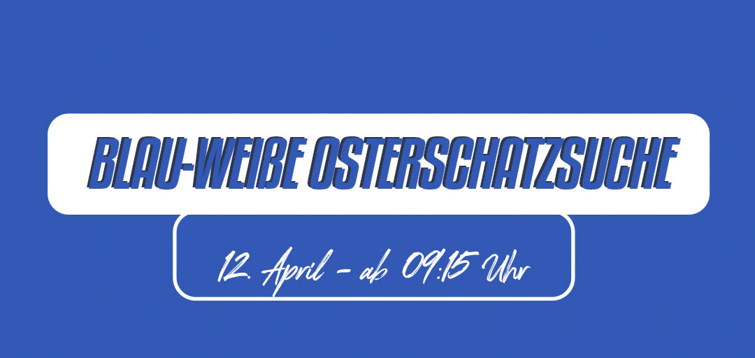 Blau-Weiße Osterschatzsuche 2025